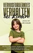 Herausforderndes Verhalten bei Kindern... - Bild 1