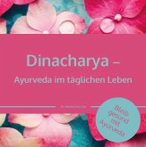 Dinacharya - Ayurveda im täglichen Leben (eBook, ePUB)