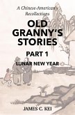 Old Granny's Stories Part 1: Lunar New Year (eBook, ePUB)
