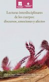Lecturas interdisciplinares de los cuerpos: discursos, emociones y afectos (eBook, ePUB)