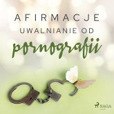 Afirmacje – Uwalnianie od pornografii (MP3-Download)