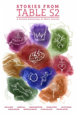 Table 52 - A Second Collection of Short Stories (Short Story Collections, #2) (eBook, ePUB) - Writers, Table; Souza, Joe de; Ali, Karen; Aston, Trevor; Erentürk, Sinem; Gray, Celia; Offer, Frank; Reeves, Deborah; Salaun, Flavie; Savage, Sarah