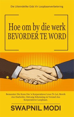 Cover Hoe om by die werk Bevorder Te Word (eBook, ePUB)