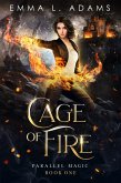 Cage of Fire (Parallel Magic, #1) (eBook, ePUB)