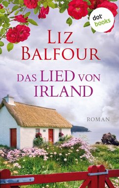 Das Lied von Irland - oder: Emmas Geheimnis (eBook, ePUB) - Balfour, Liz