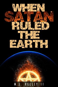 Cover When Satan Ruled the Earth (eBook, ePUB)