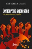 Democracia Agonística e Normatividade Comum (eBook, ePUB)