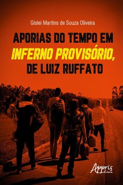 Cover Aporias do Tempo em Inferno Provisório, de Luiz Ruffato (eBook, ePUB)
