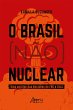 O Brasil (Não) Nuclear: Uma Análise... - Bild 1