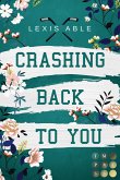 Crashing Back to You / Back to You Bd.2