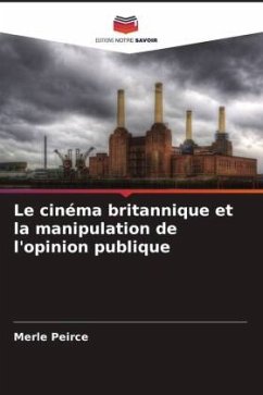 Le cinéma britannique et la manipulation de l'opinion publique - Peirce, Merle