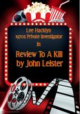 Lee Hacklyn 1970s Private Investigator in Review To A Kill (eBook, ePUB) Lee Hacklyn 1970s Private Investigator in Review To A Kill (eBook, ePUB)