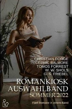 ROMANKIOSK AUSWAHLBAND SOMMER 2022 - Dörge, Christian;Balmore, Cedric;Forrest, Tomos