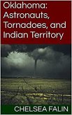 Oklahoma: Astronauts, Tornadoes, and Indian Territory (Think You Know Your States?, #16) (eBook, ePUB)