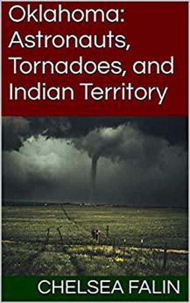 Oklahoma: Astronauts, Tornadoes, and Indian Territory (Think You Know Your States?, #16) (eBook, ePUB) Oklahoma: Astronauts, Tornadoes, and Indian Territory (Think You Know Your States?, #16) (eBook, ePUB)