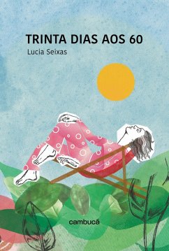 Trinta dias aos 60 (eBook, ePUB) - Seixas, Lucia