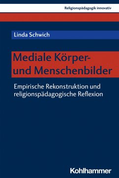 Mediale Körper- und Menschenbilder (eBook, PDF) - Schwich, Linda