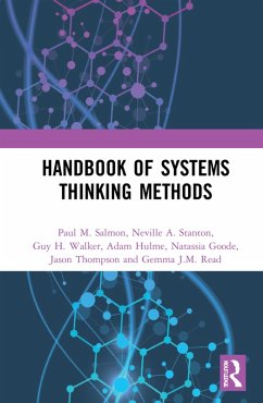 Handbook of Systems Thinking Methods (eBook, PDF) - Salmon, Paul M.; Stanton, Neville A.; Walker, Guy H.; Hulme, Adam; Goode, Natassia; Thompson, Jason; Read, Gemma J. M.
