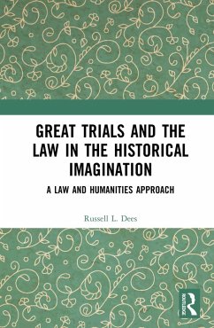 Great Trials and the Law in the Historical Imagination (eBook, ePUB) - Dees, Russell L.