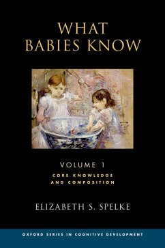 What Babies Know (eBook, ePUB) - Spelke, Elizabeth S.