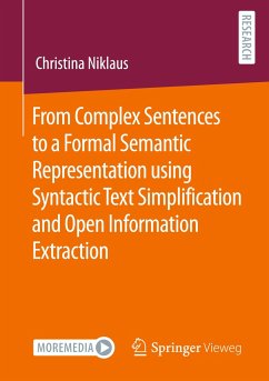 From Complex Sentences to a Formal Semantic Representation using Syntactic Text Simplification and Open Information Extraction - Niklaus, Christina