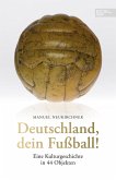 Deutschland, dein Fußball! (eBook, ePUB)