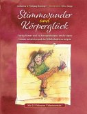 Stimmwunder und Körperglück Stimmwunder und Körperglück