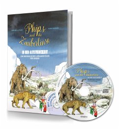 Phips und die Zauberlinse in der Altsteinzeit - Gygax, Mirjam A.