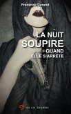 La nuit soupire quand elle s'arrête (eBook, ePUB)