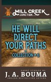 He Will Direct Your Paths (Mill Creek Junction Collection, #6) (eBook, ePUB)