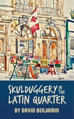 Skulduggery in the Latin Quarter (eBook, ePUB) - Benjamin, David