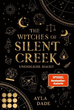 The Witches of Silent Creek 1: Unendliche Macht (eBook, ePUB) - Dade, Ayla