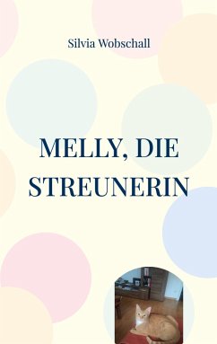 Melly, die Streunerin - Wobschall, Silvia