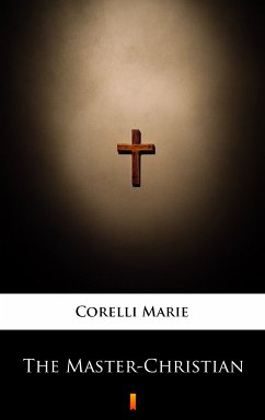 The Master-Christian (eBook, ePUB) - Corelli, Marie