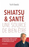 Shiatsu et santé, une source de bien-être (eBook, ePUB)