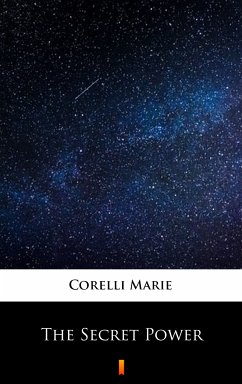 The Secret Power (eBook, ePUB) - Corelli, Marie