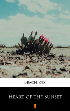 Heart of the Sunset (eBook, ePUB) - Beach, Rex