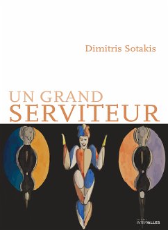 Un grand serviteur (eBook, ePUB) - Sotakis, Dimitris