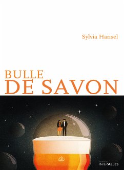 Bulle de savon (eBook, ePUB) - Hansel, Sylvia