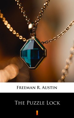 The Puzzle Lock (eBook, ePUB) - Freeman, R. Austin