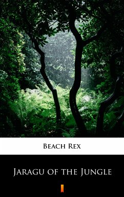 Jaragu of the Jungle (eBook, ePUB) - Beach, Rex
