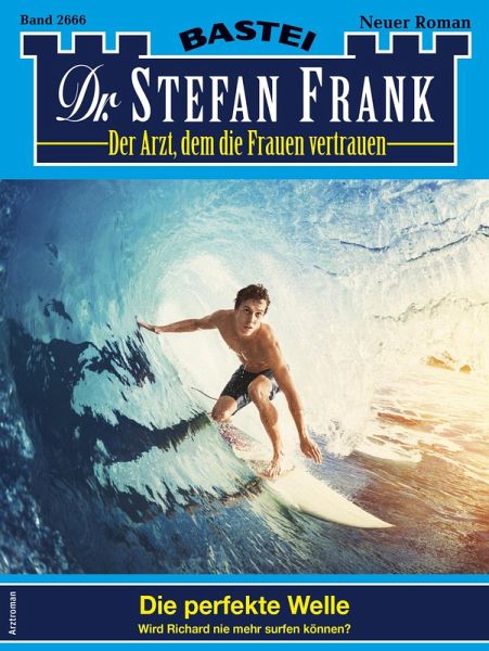 Dr. Stefan Frank 2666 (eBook, ePUB) Dr. Stefan Frank 2666 (eBook, ePUB)