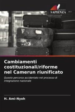 Cambiamenti costituzionali/riforme nel Camerun riunificato - Ami-Nyoh, H.