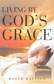 Living By God's Grace (eBook, ePUB)