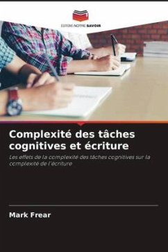 Complexité des tâches cognitives et écriture - Frear, Mark