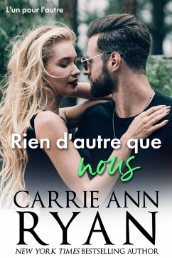Cover Rien d'autre que nous (L'un pour l'autre, #3) (eBook, ePUB)