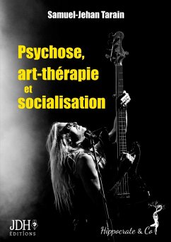 Psychose, art-thérapie et socialisation - Tarain, Samuel-Jehan