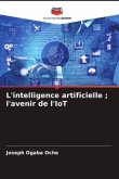 L'intelligence artificielle ; l'avenir de l'IoT