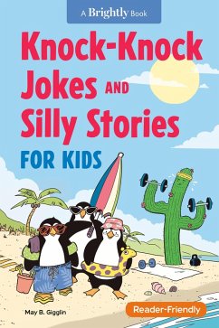 Knock-Knock Jokes & Silly Stories for Kids (eBook, ePUB) - Gigglin, May B.