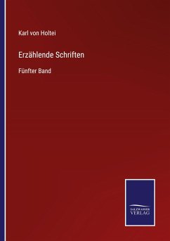 Erzählende Schriften - Holtei, Karl Von